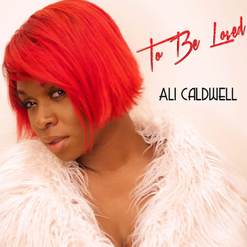 Ali caldwell to be Loved